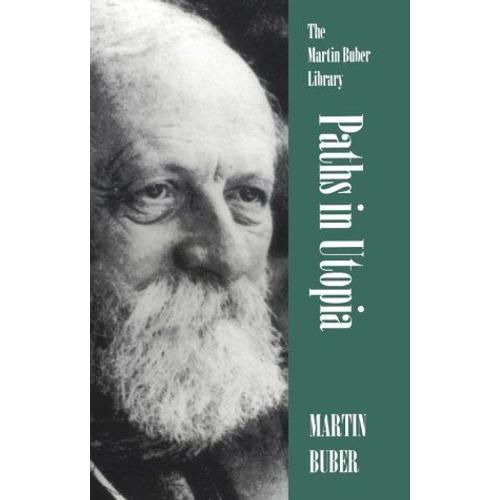 Paths In Utopia Martin Buber Library