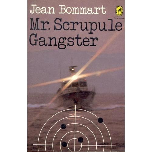 Mr Scrupule, Gangster