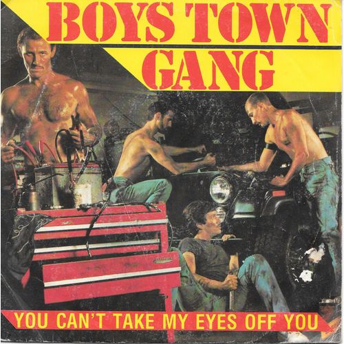 Boys Town Gang : You Can T Take My Eyes Off You / Disco Kicks [Vinyle 45 Tours 7"] 1982