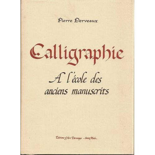 Calligraphie - À L'école Des Anciens Manuscrits