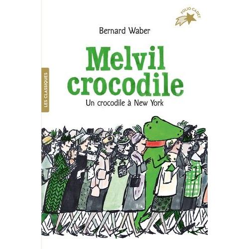 Melvil Crocodile - Un Crocodile À New York