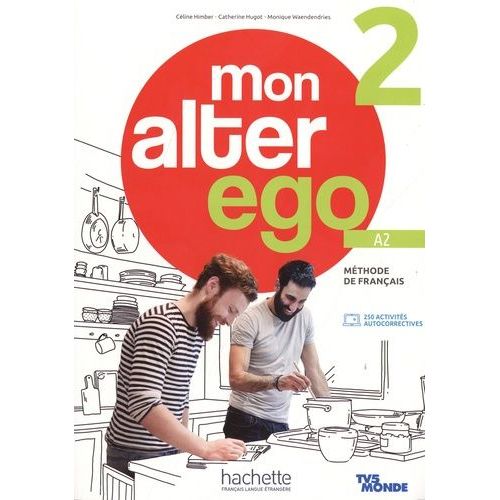 Mon Alter Ego 2 Méthode De Français A2 - Livre De L'élève