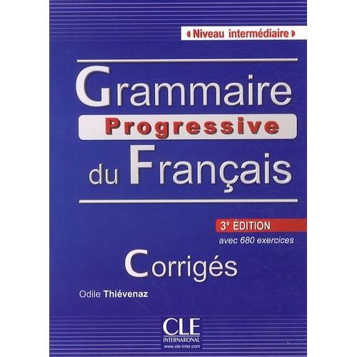 Grammaire Progressive Du Français Avec 680 Exercices - Corrigés, Niveau Intermédiaire