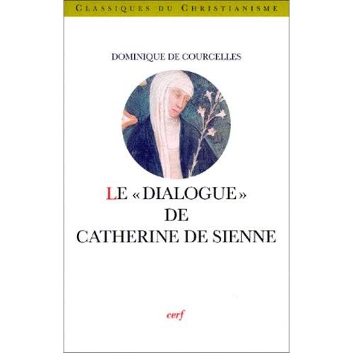 Le "Dialogue" De Catherine De Sienne