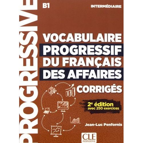 Vocabulaire Progressif Du Francais Des Affaires - Niveau Intermediaire (A2/B1) - Corriges - 2eme Edition