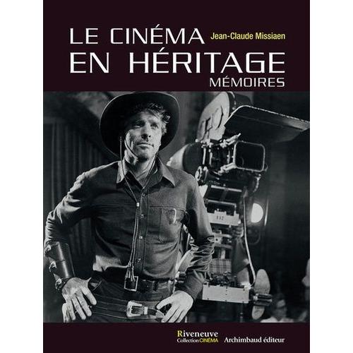 Le Cinéma En Héritage - Mémoires