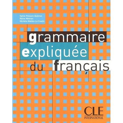 Grammaire Expliquée Du Français - Niveau Intermédiaire