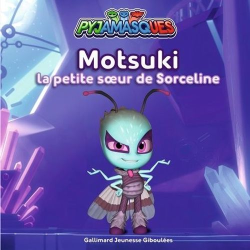 Les Pyjamasques (Série Tv) Tome 24 - Motsuki, La Petite Soeur De Sorceline
