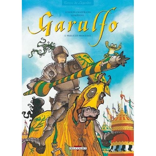 Garulfo Tome 5 - Preux Et Prouesses