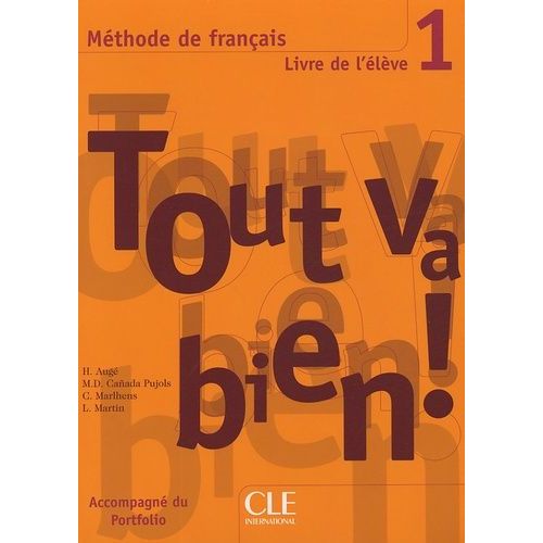 Tout Va Bien ! Livre De L'eleve 1