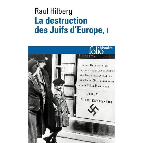 La Destruction Des Juifs D'europe - Tome 1