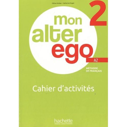 Mon Alter Ego 2 Méthode De Français A2 - Cahier D'activités