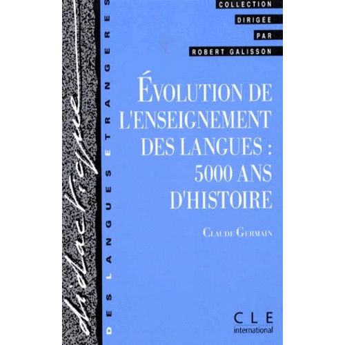 Evolution De L'enseignement Des Langues - 5000 Ans D'histoire