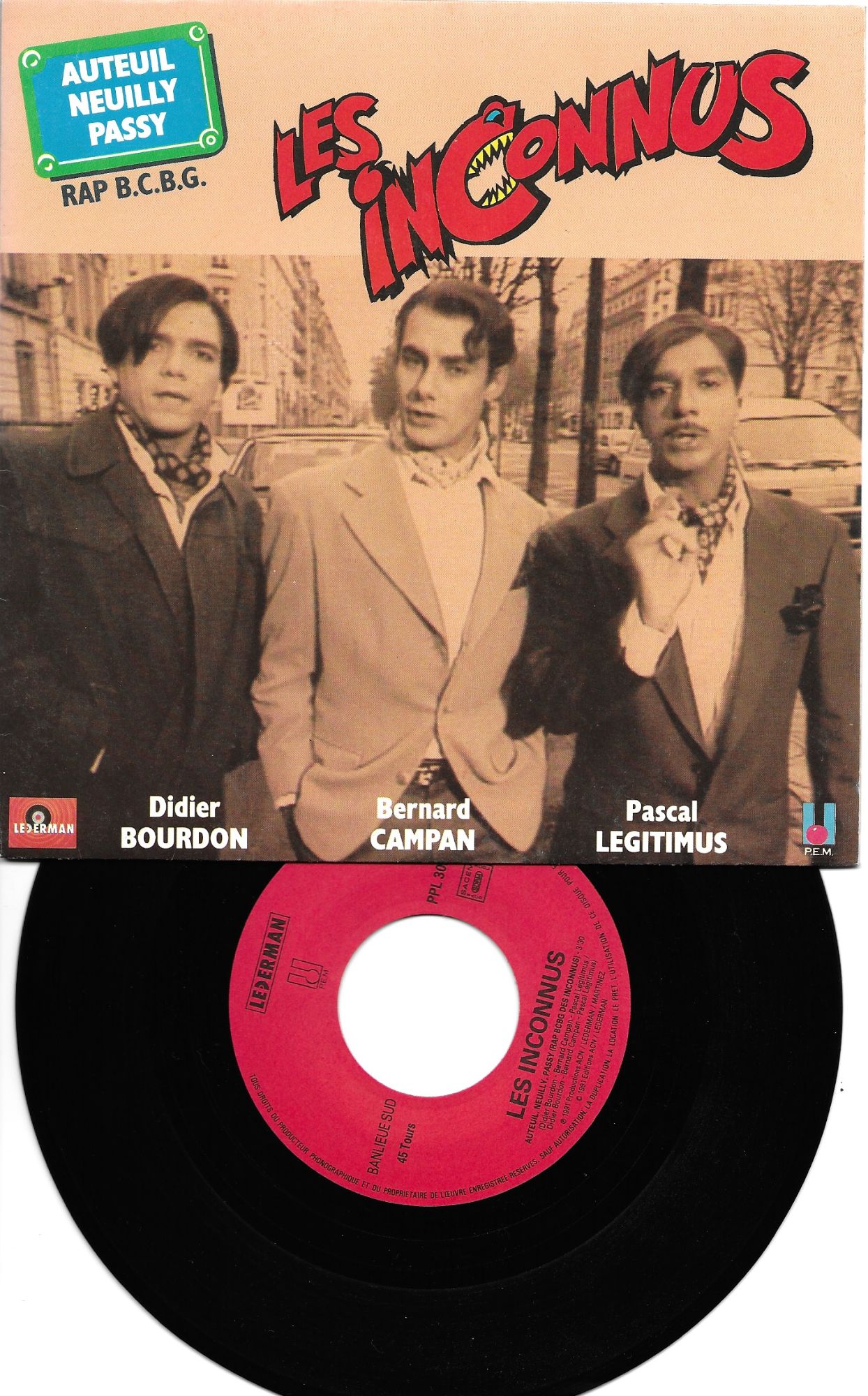 Disque Vinyle 45t , Les Inconnus , Auteuil Neuilly Passy , C'est Ton Destain
