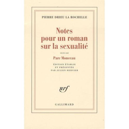 Notes Pour Un Roman Sur La Sexualité - Suivi De Parc Monceau