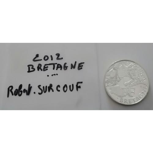 Pièce De 10 Euros Argent "Bretagne "Robert Surcouf- Année 2012