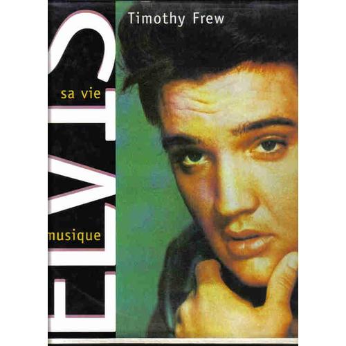 Elvis : Sa Vie, Sa Musique
