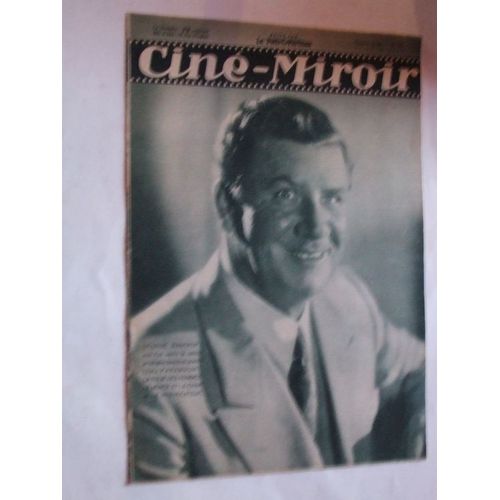 Ciné-Miroir  N° 377 : George Bancroft"La Folie Des Hommes"Le Monde Et La Chair"Le Provocateur". Thomy Bourdelle"Mon Ami Tim"