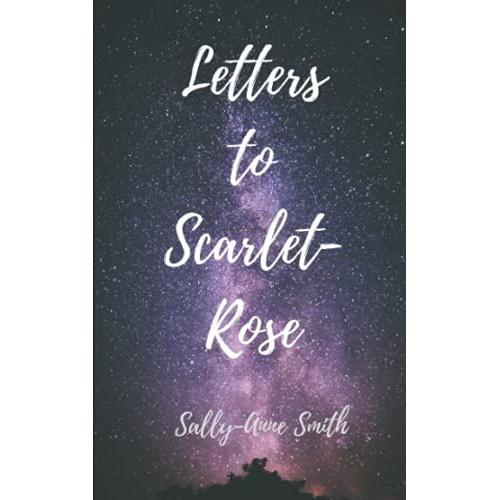 Letters To Scarlet Rose