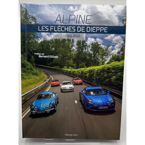 Alpine Les Flèches De Dieppe 1955-2022 Maxime Joly