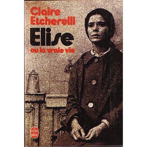 Elise Ou La Vraie Vie
