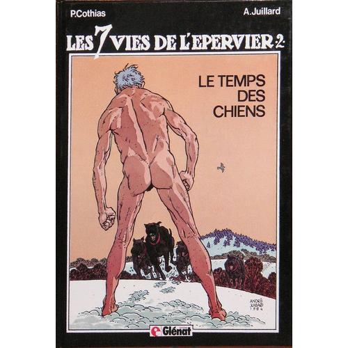 Les 7 Vies De L'épervier. 2. Le Temps Des Chiens