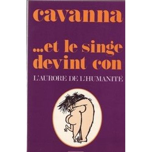 L'aurore De L'humanité - N° 1 - Et Le Singe Devint Con - L'aurore De L'humanité