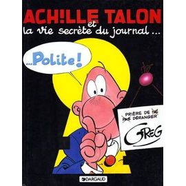 Achille Talon Et La Vie Secrète Du Journal Polite