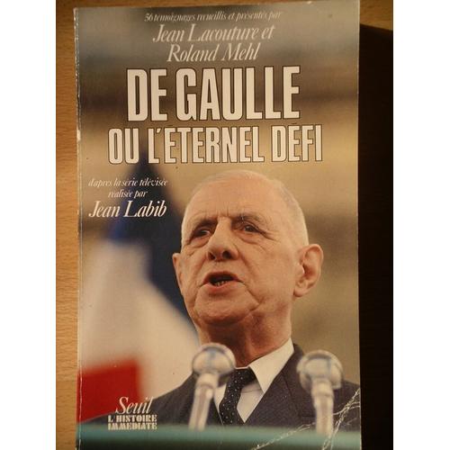 De Gaulle Ou L'éternel Défi