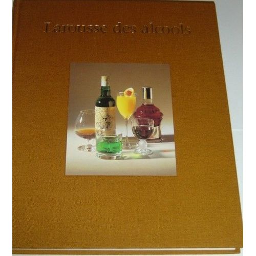 Larousse Des Alcools