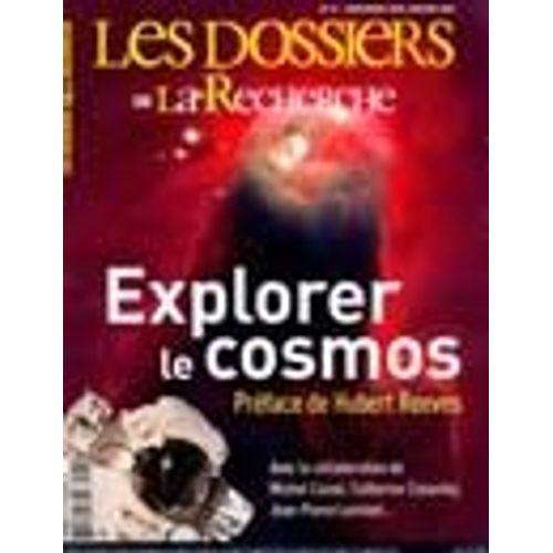 Les Dossiers De La Recherche  N° 21 : Explorer Le Cosmos