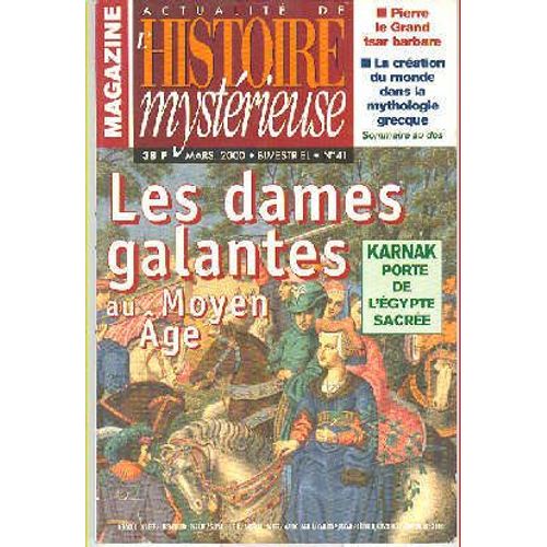 Actualité De L'histoire Mysterieuse  N° 41 : Les Dames Galantes Au Moyen-Age
