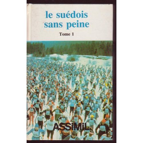 Le Suédois Sans Peine Tome 1