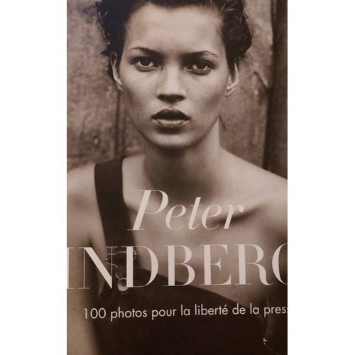 Peter Lindbergh 100 Photos Pour La Liberté De La Presse. Reporters Sans Frontières