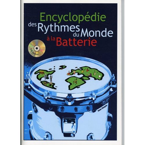 Encyclopédie Des Rythmes Du Monde À La Batterie