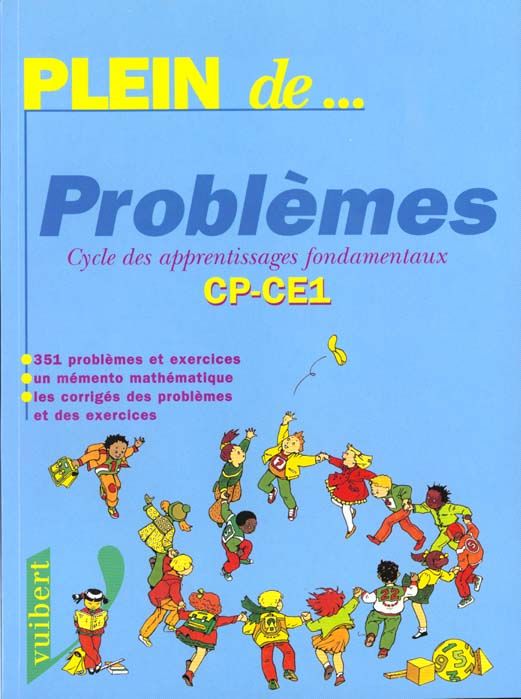 Problèmes, Cp-Ce1 - Cycle Des Apprentissages Fondamentaux, 351 Problèmes Et Exercices, Un Mémento Mathématique, Les Corrigés Des Problèmes Et Des Exercices