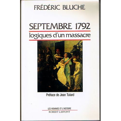 Septembre 1792 - Logiques D'un Massacre