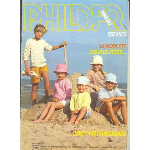 Phildar Mailles Enfants  N° 97 : La Mode Ete Des Plus Petits  Jusqu Aux Plus Grands