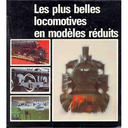 Les Plus Belles Locomotives En Modèles Réduits