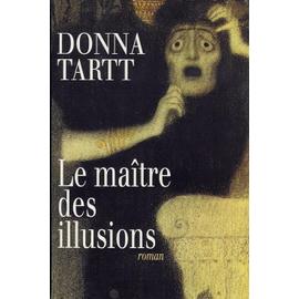 Le maître des illusions, de Donna Tartt, une lecture obligatoire