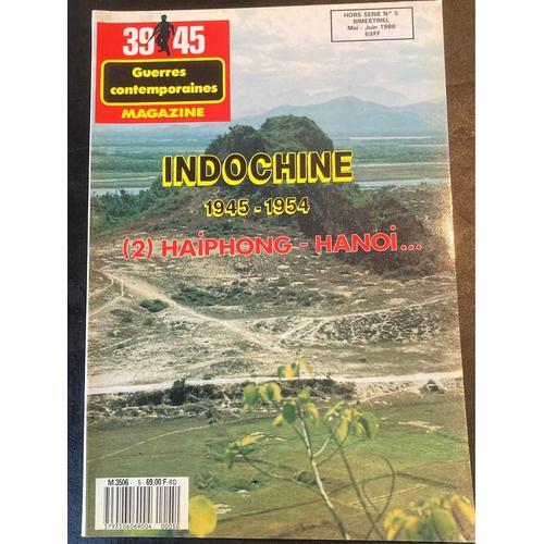 Magazine 39 / 45 Guerre Contemporaine Indochine 1945 - 1954