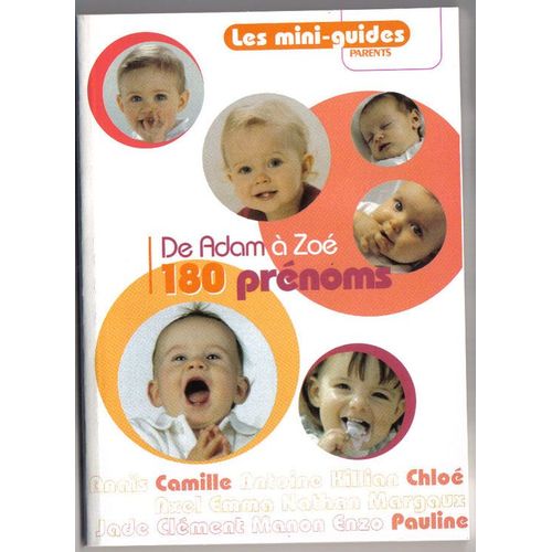Les Minis Guides Parents N° 3 : De Adam À Zoé 180 Prénoms