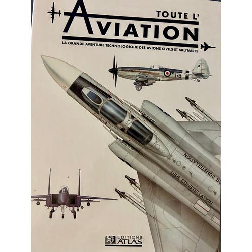 Toute L Aviation Tome 1 Editions Atlas Complet Avions Civils Et Militaires