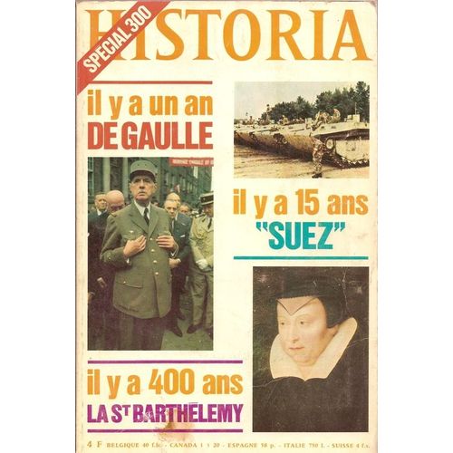 Historia N 300 Novembre 1971 Il Y A Un An De Gaulle /Il Y A 15 Ans Suez
