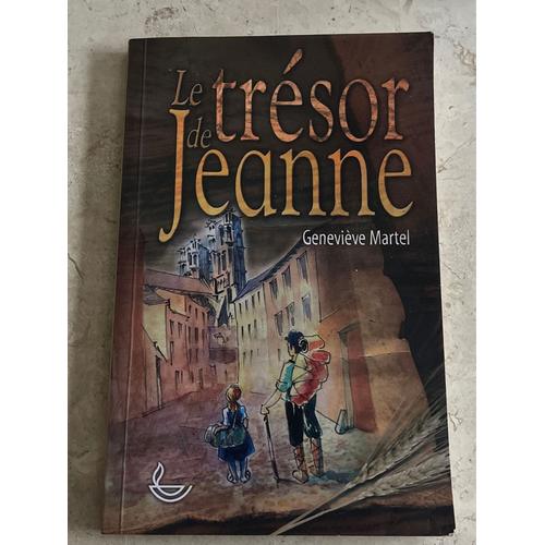 Le Trésor De Jeanne, Par Geneviève Martel