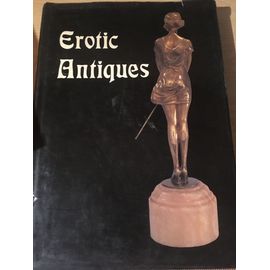 Erotic Antiques, Annette Curtis : 159 Pages ; Le Livre Présente Quelques Coins Inférieurs Défraichis.