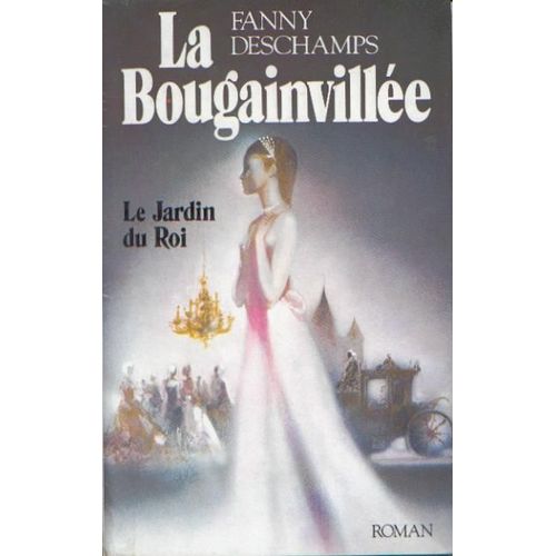 La Bougainvillée - Tome 1 - Le Jardin Du Roi