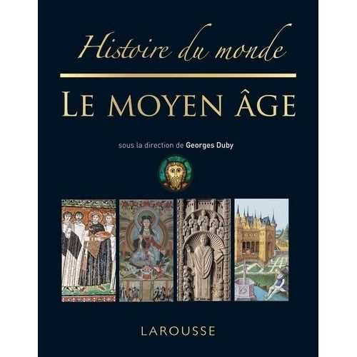 Histoire Du Monde - Le Moyen-Age