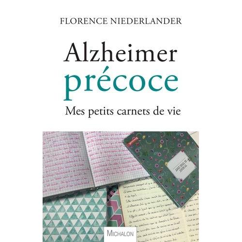 Alzheimer Précoce - Mes Petits Carnets De Vie