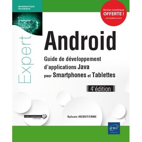 Android - Guide De Développement D'applications Java Pour Smartphones Et Tablettes